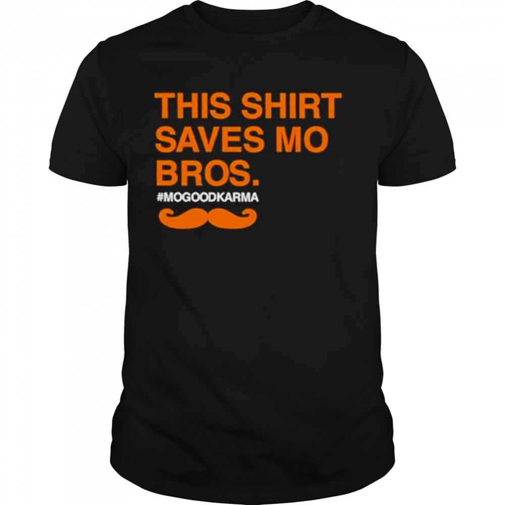 Chicago This Shirt Saves Mo Bros TShirt 999862 0