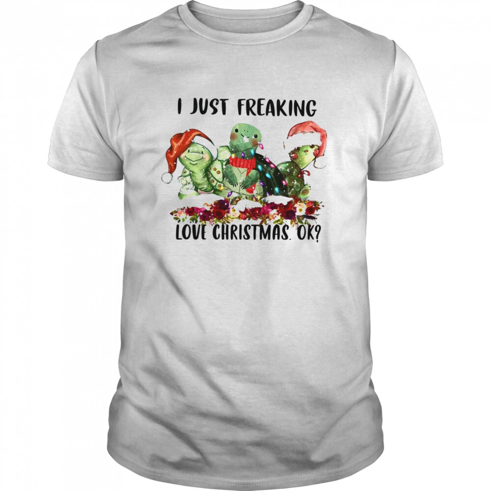 Santa Turtle I Just Freaking Love Christmas Ok Light Shirt 9ee761 0