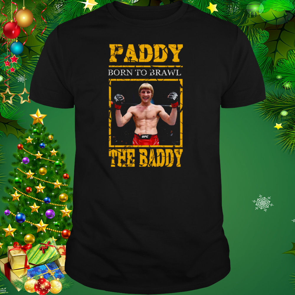Born To Brawl Paddy Pimblett shirt 449886 0