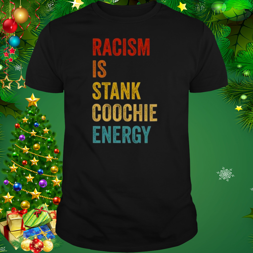 Racism Racist Shirt b7e815 0