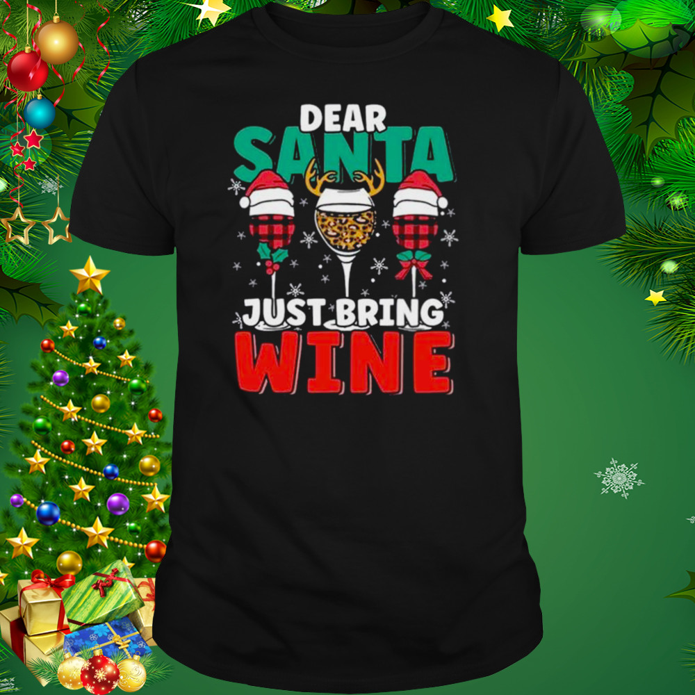 Dear Santa Just Bring Wine Christmas 2022 Shirt 3