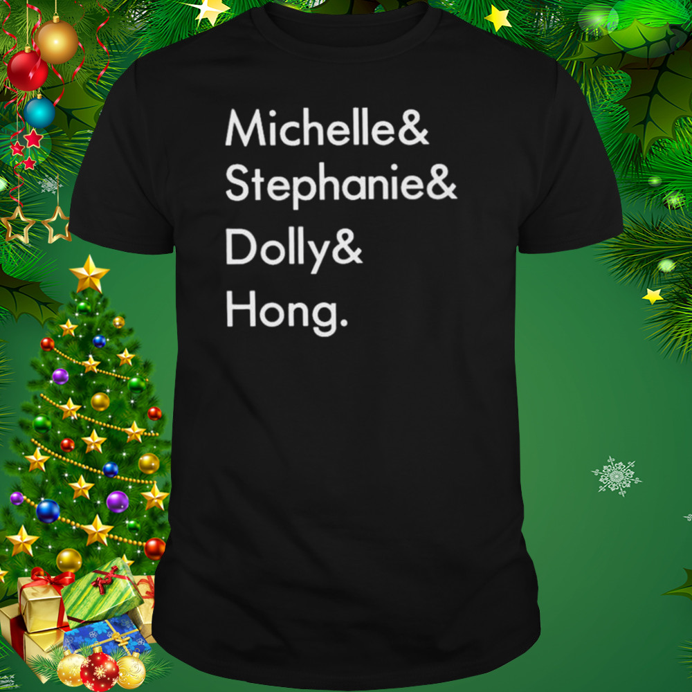 Michelle & stephanie & dolly & hong shirt b054a0 1