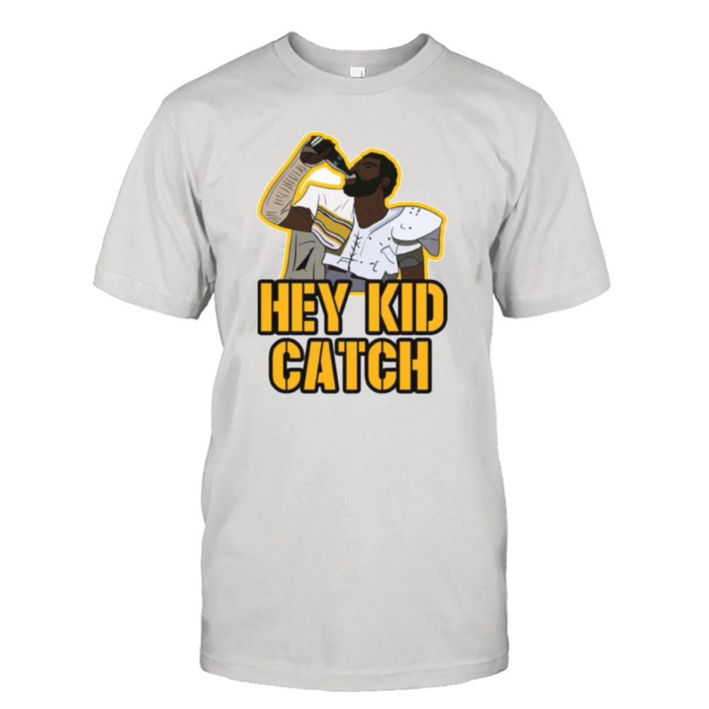 Hey Kid Catch Pittsburgh Penguins shirt