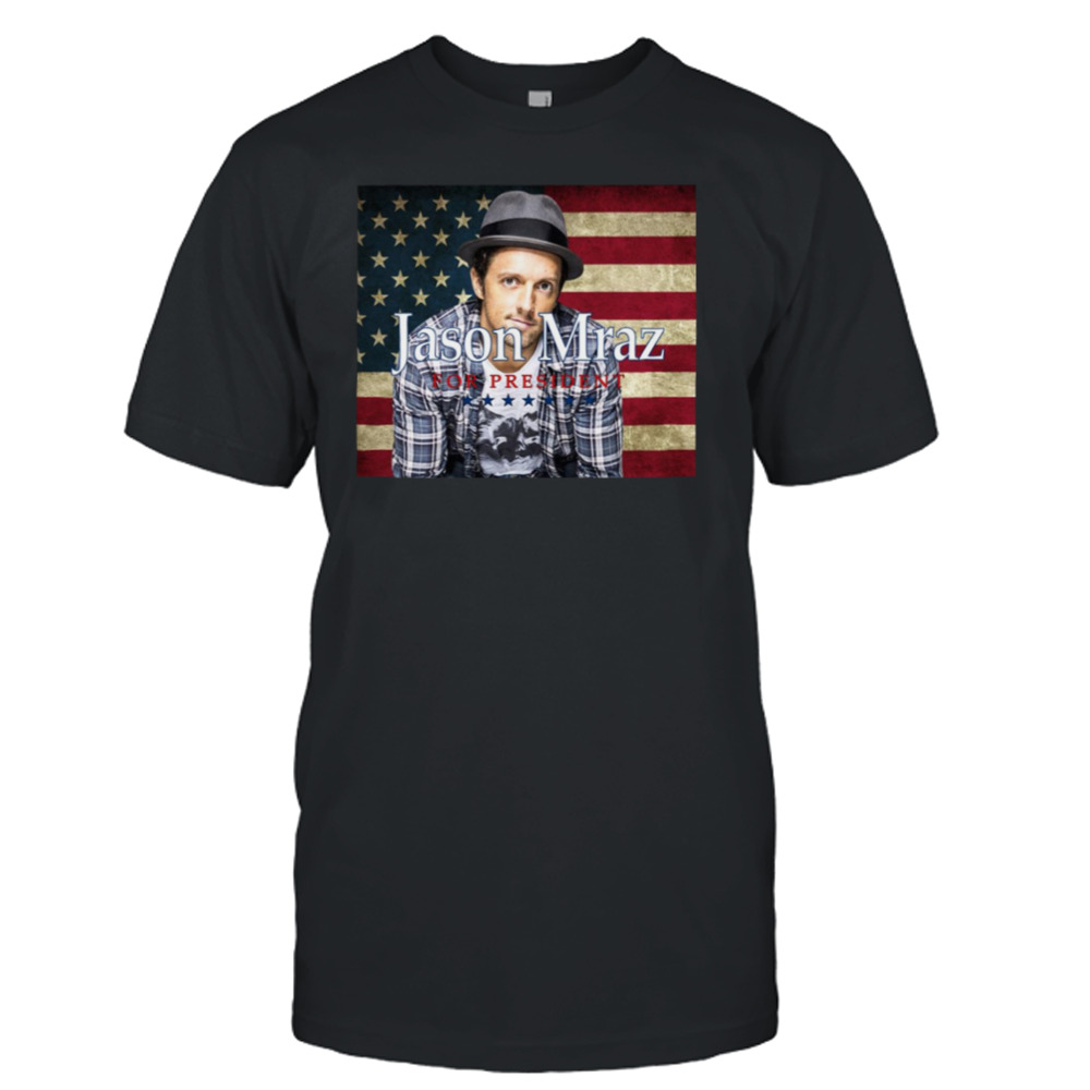 Mraz For President 2024 Jason Mraz shirt