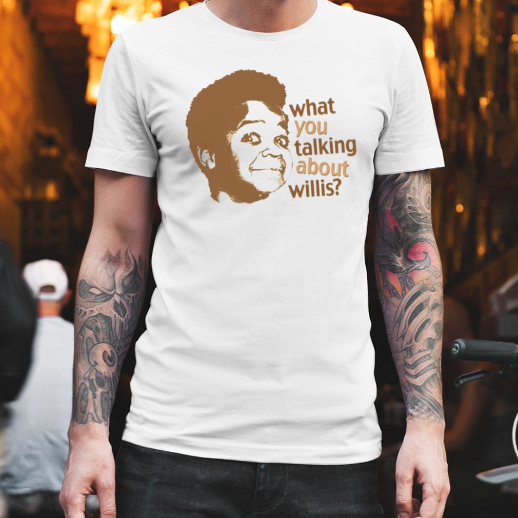Arnold Jackson what musta you talking about willis shirt