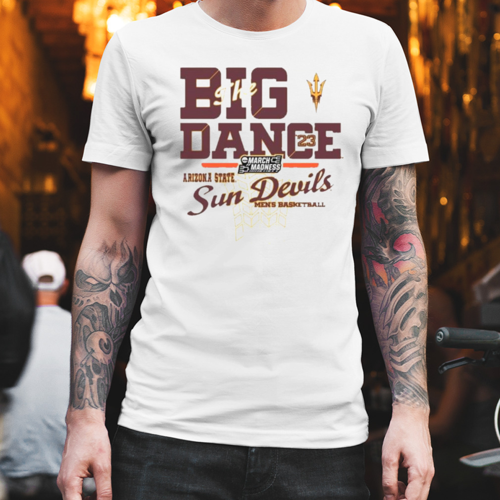 Arizona State Sun Devils The Big Dance 2023 NCAA March Madness Shirt