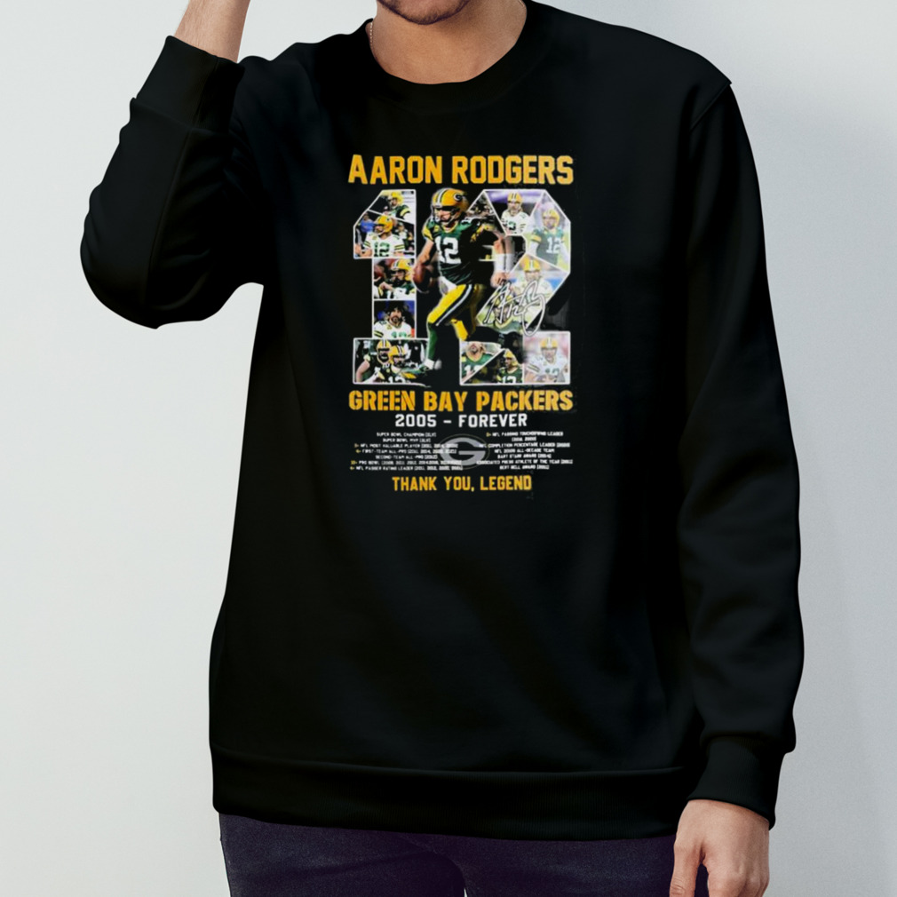 Thank You Legend Aaron Rodgers Green Bay Packers 2005-forever Signature  Shirt, hoodie, sweater and long sleeve