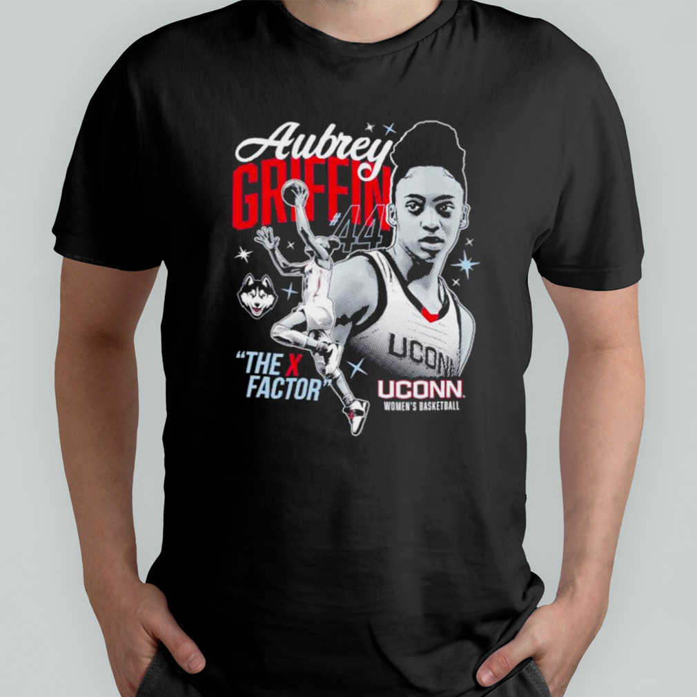 Aubrey Griffin Uconn Huskies women’s basketball X-factor shirt