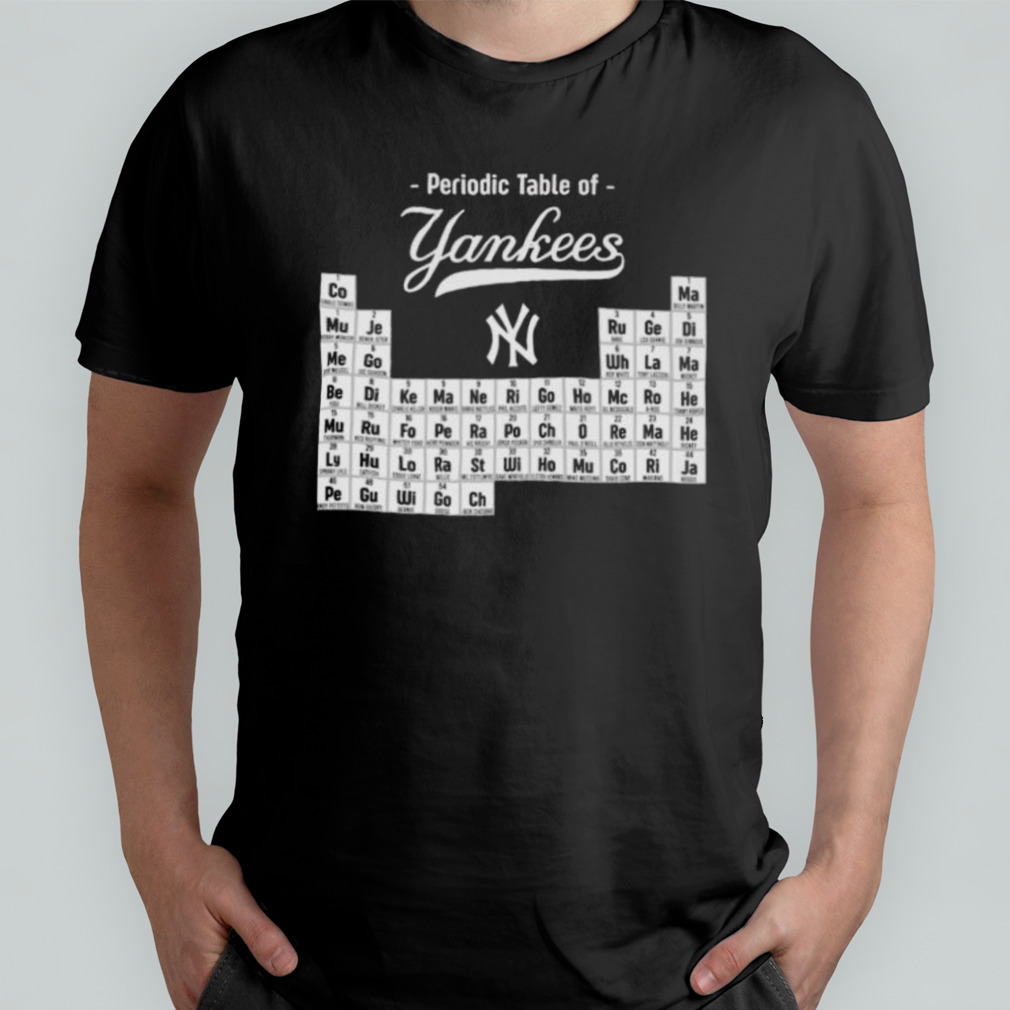 Periodic table of New York Yankees shirt, hoodie, sweater, long