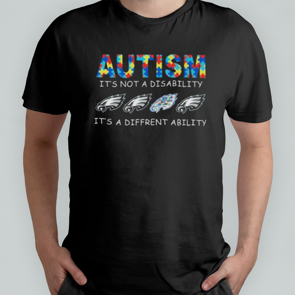 Official philadelphia Eagles autism it's not a disability it's a different  ability shirt, hoodie, sweater, long sleeve and tank top