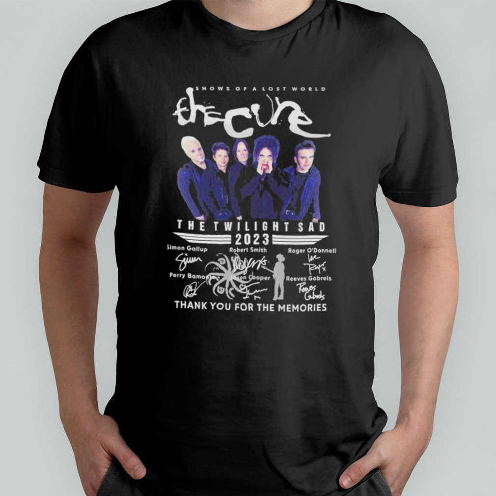 2023 Shows Of A Lost World The Twilight Sad The Cure Thank You For The Memories Signatures Shirt