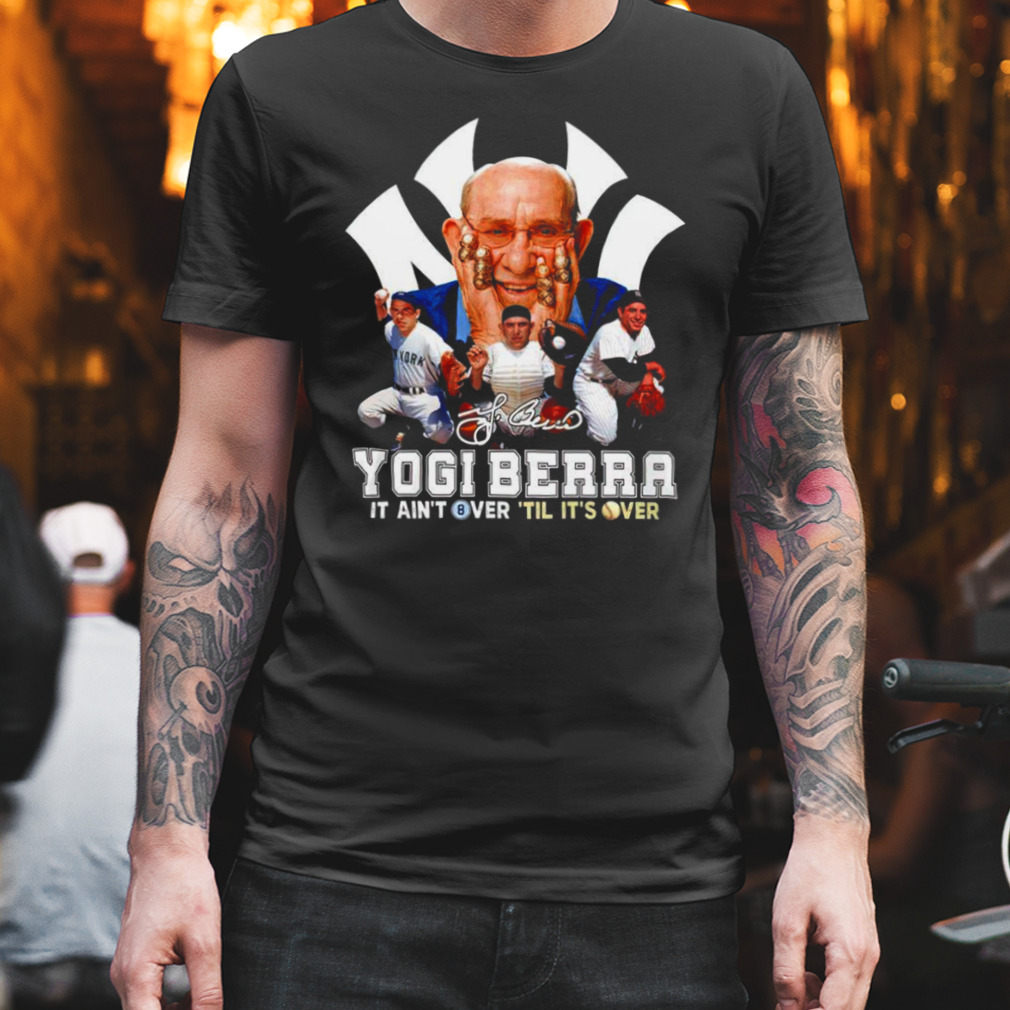 Yogi Berra it ain’t over ’til it’s over shirt