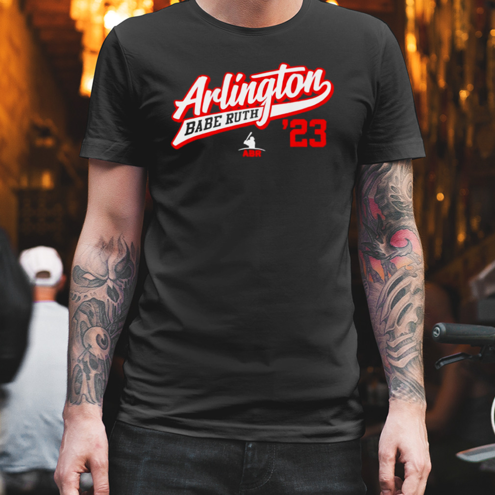 Arlington Babe Ruth 2023 Exclusive shirt