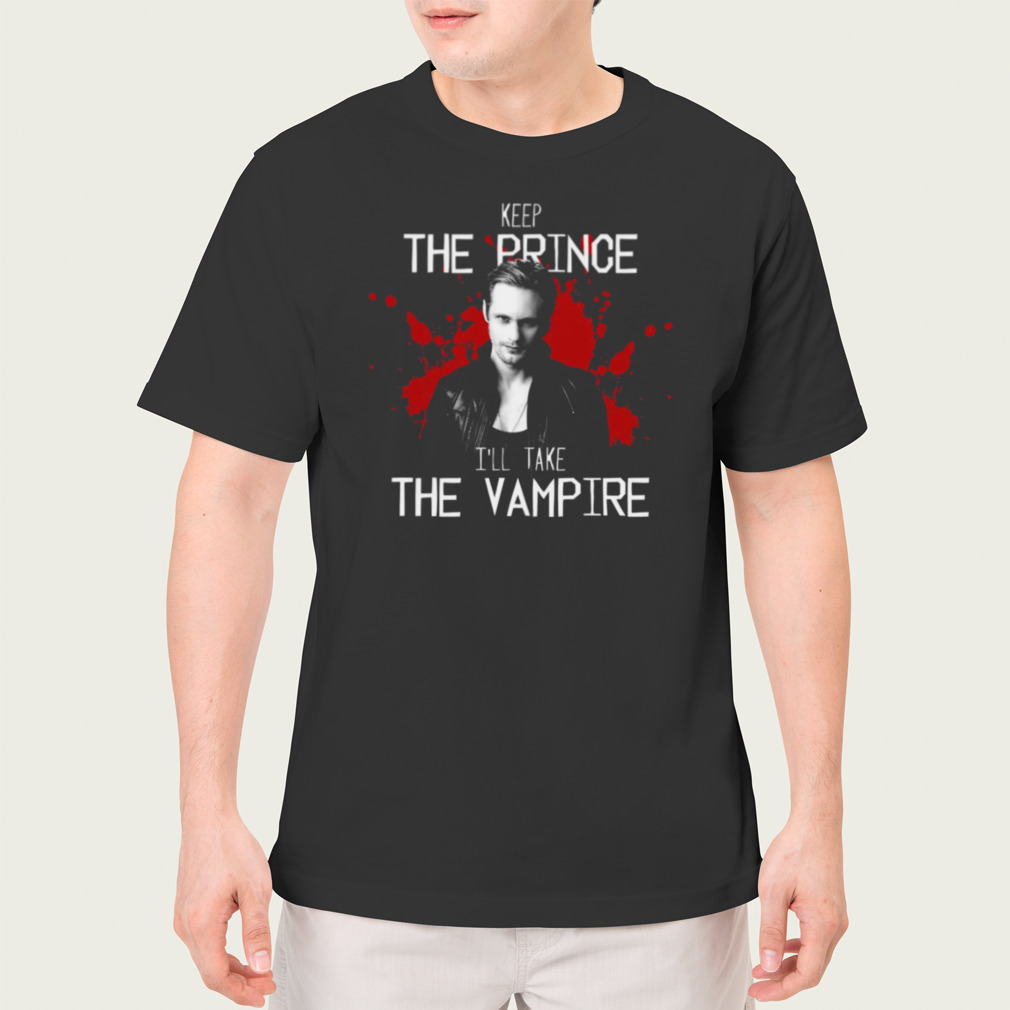 Keep The Prince I’ll Take The Vampire True Blood shirt
