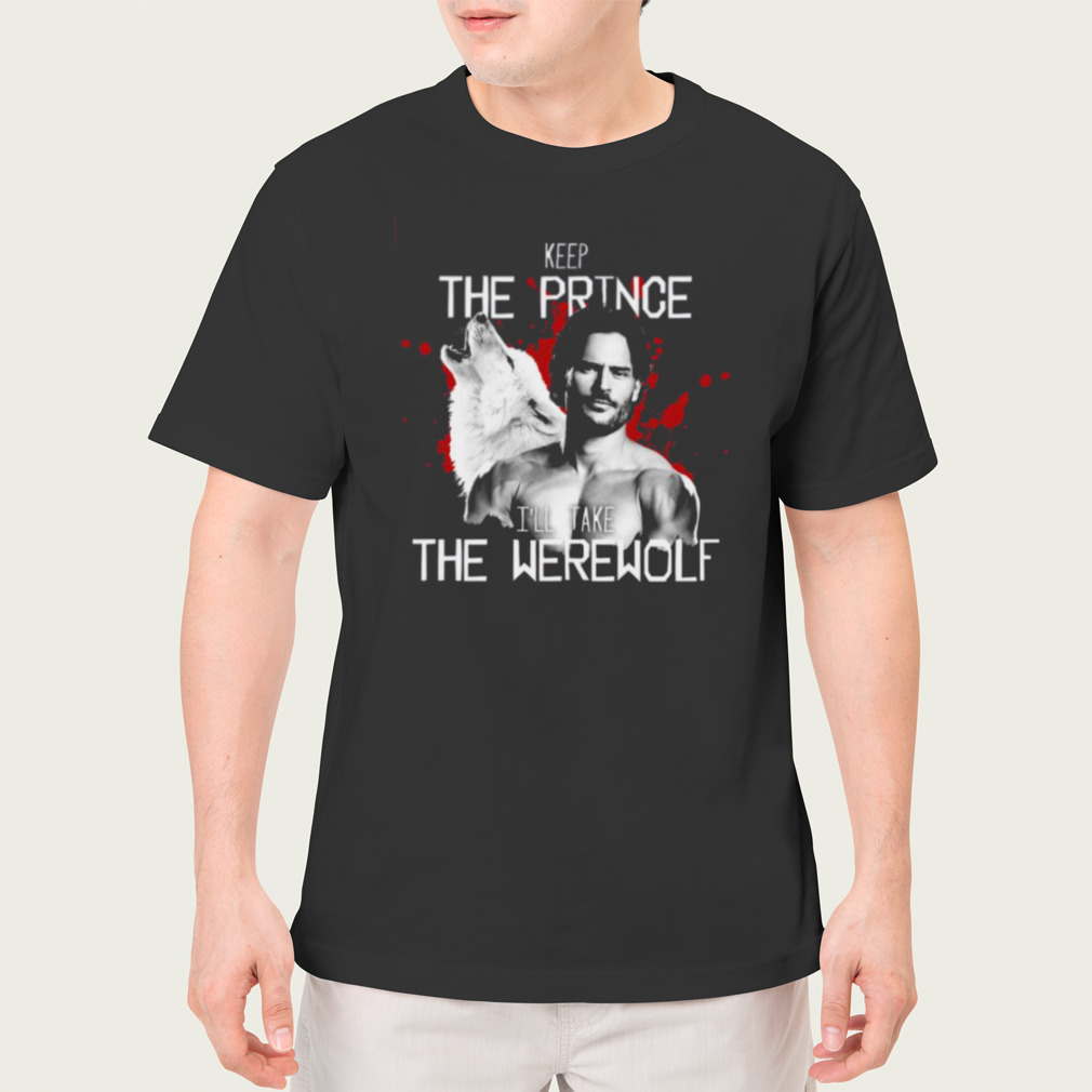 Keep The Prince True Blood Werewolf shirt
