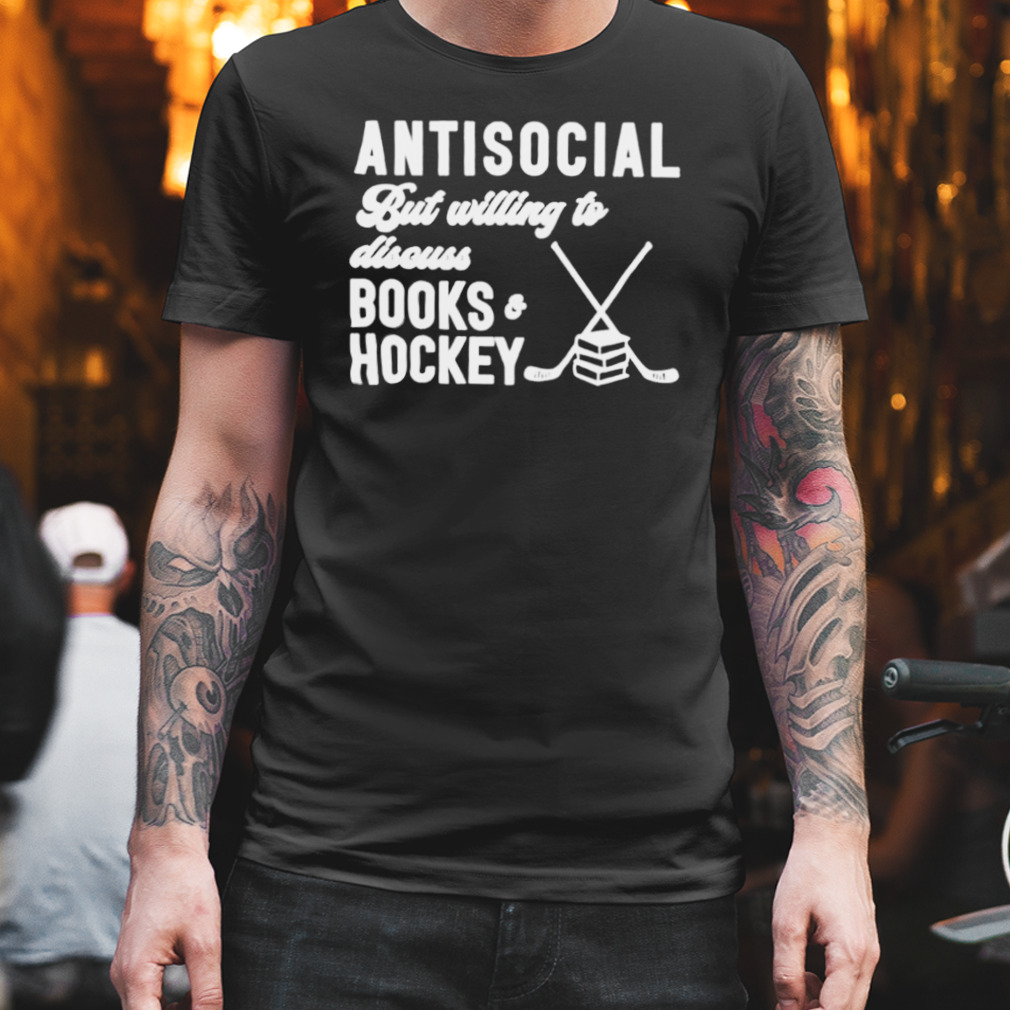 antisocial but willing to discuss books and hockey shirt