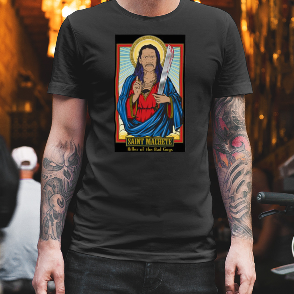 Saint Machette Danny Trejo shirt