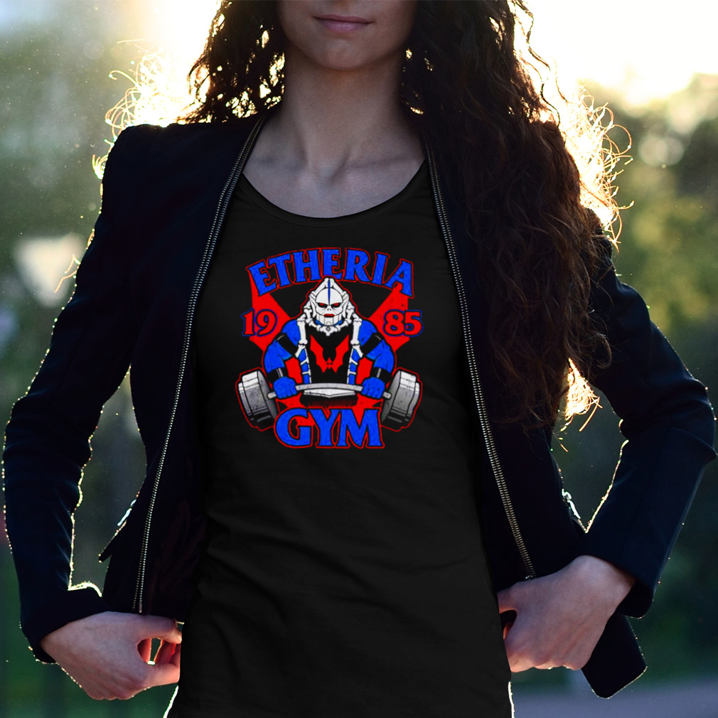 Etheria Gym He Man Monster shirt