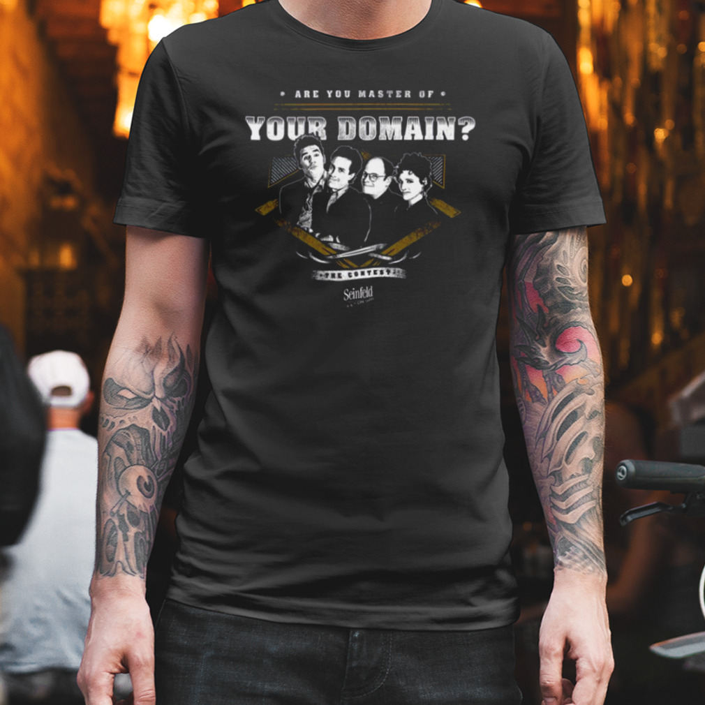 Are You Master Of Your Domain Seinfeld shirt