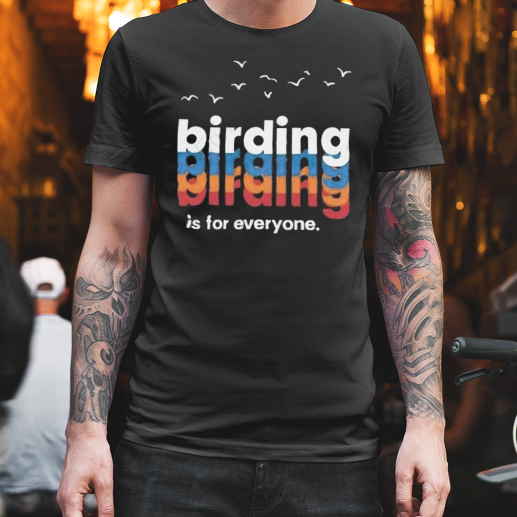 Wiscobirder birding is for everyone shirt