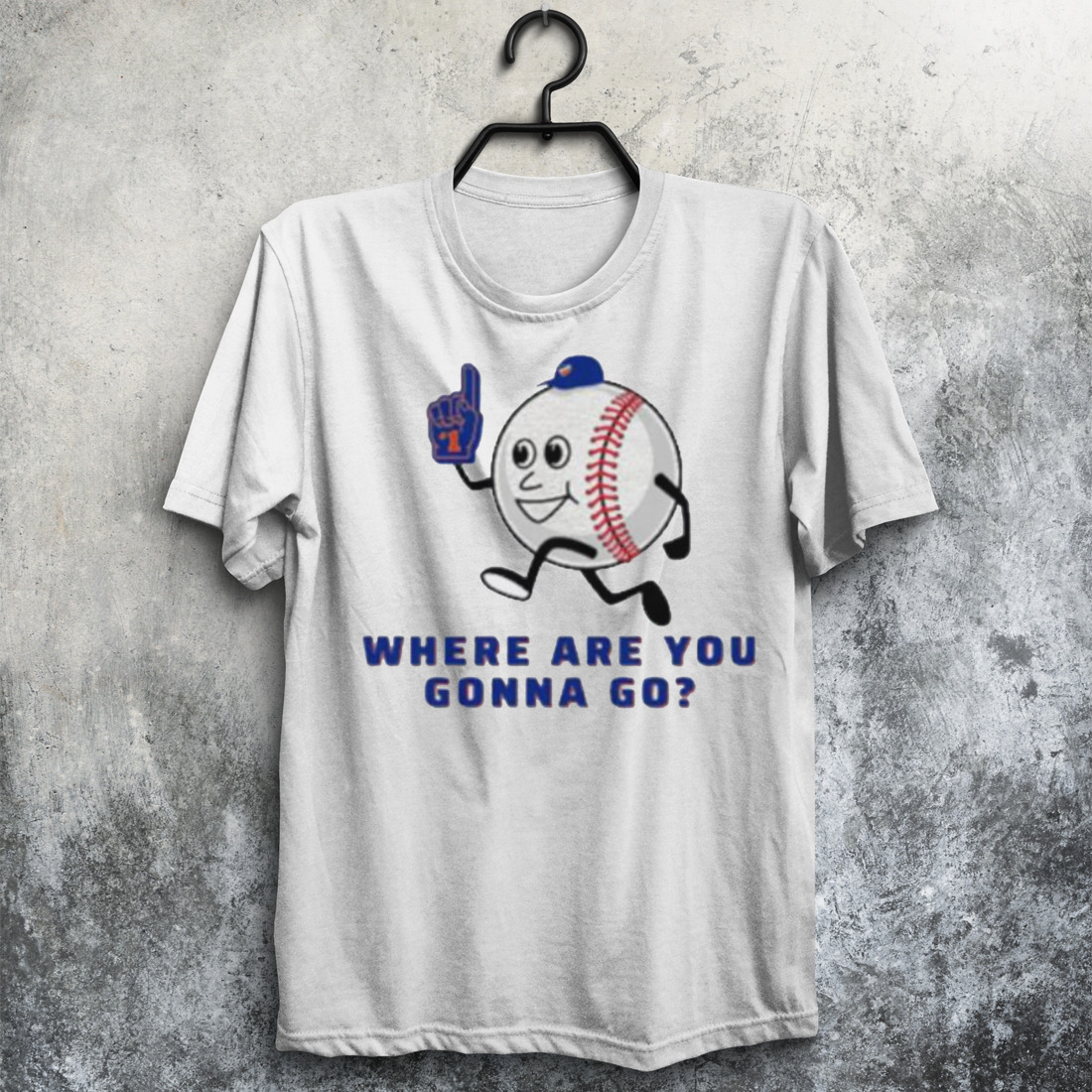 Where are you gonna go shirt