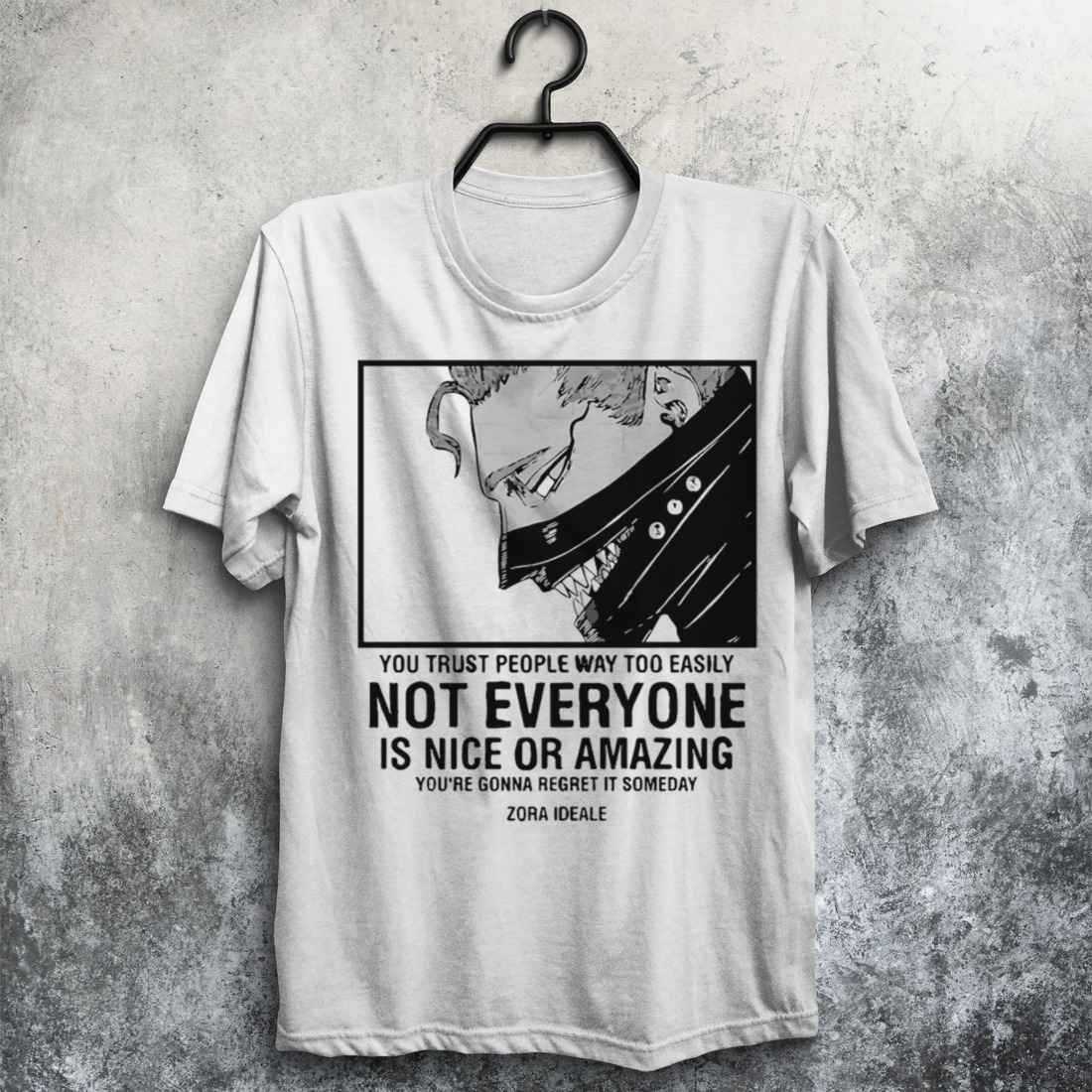 You Trust People Way Too Easily Not Zora Ideale Black Clover shirt