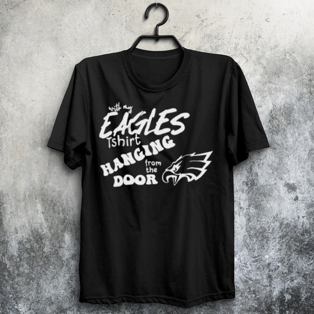 With my eagles tshirt hanging from the door shirt
