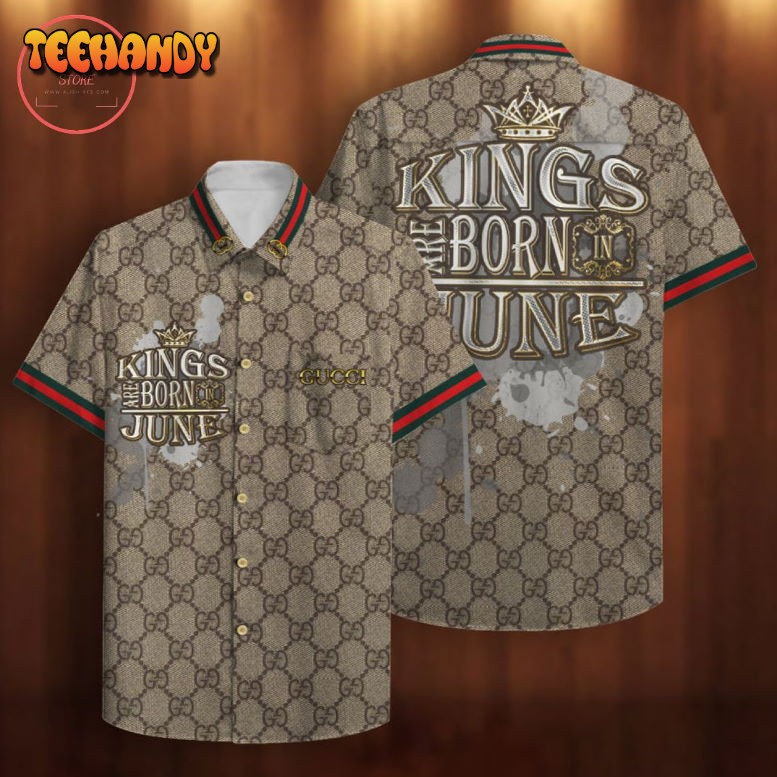 Gucci Kings Are Born in June Hawaiian Shirt