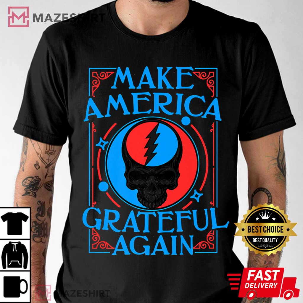 Make America Grateful Again Fans of Classic Rock Gift For Fan