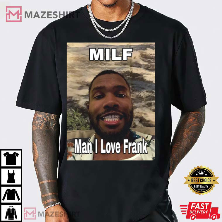 Man I Love Frank Funny Gift For Unisex T-Shirt