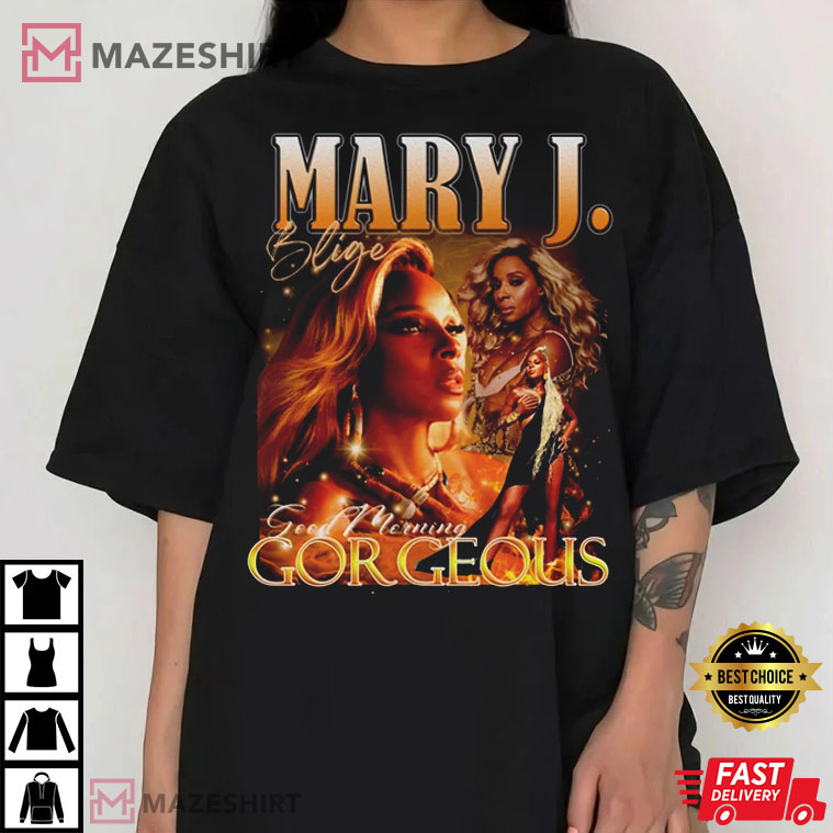 Mary J. Blige Good Morning Gorgeous BestT-Shirt