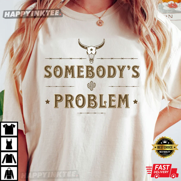 Morgan Western Somebody’s Problem Country Music T-Shirt