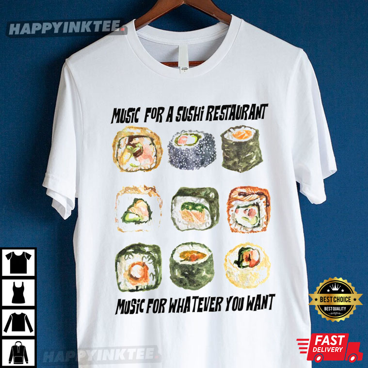 Music For A Sushi Restaurant Harry's House Gift For Fan T-Shirt