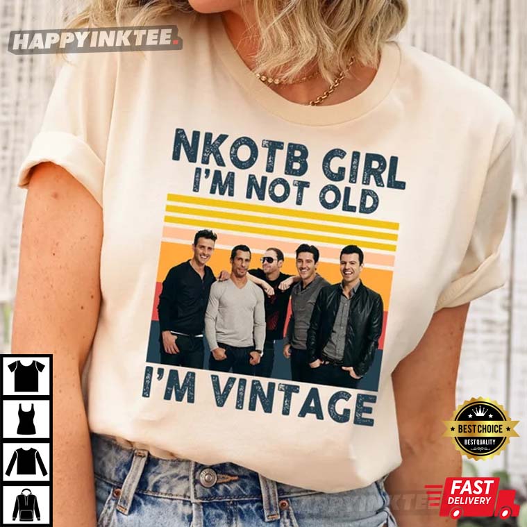 NKOTB Girl I'm Not Old I'm Vintage Gift For Fan T-Shirt