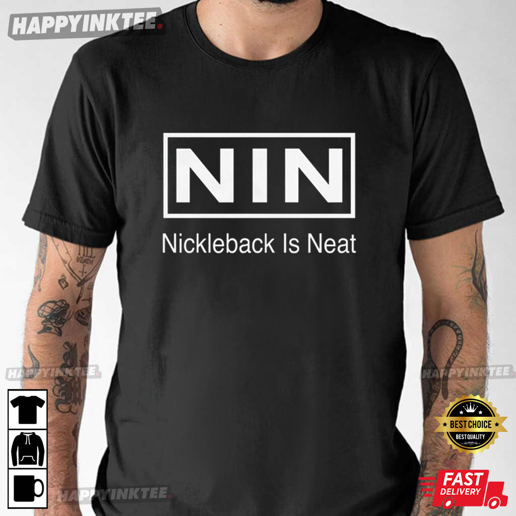 Nickelback Is Neat Nine Inch 90's T-Shirt