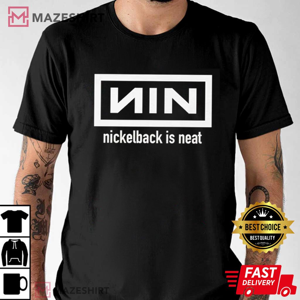 Nickelback Is Neat Nine Inch Unisex T-Shirt