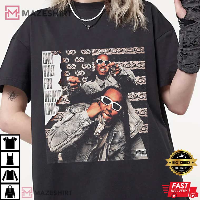 Only Built For Infinity Links Takeoff Migos Best T-Shirt