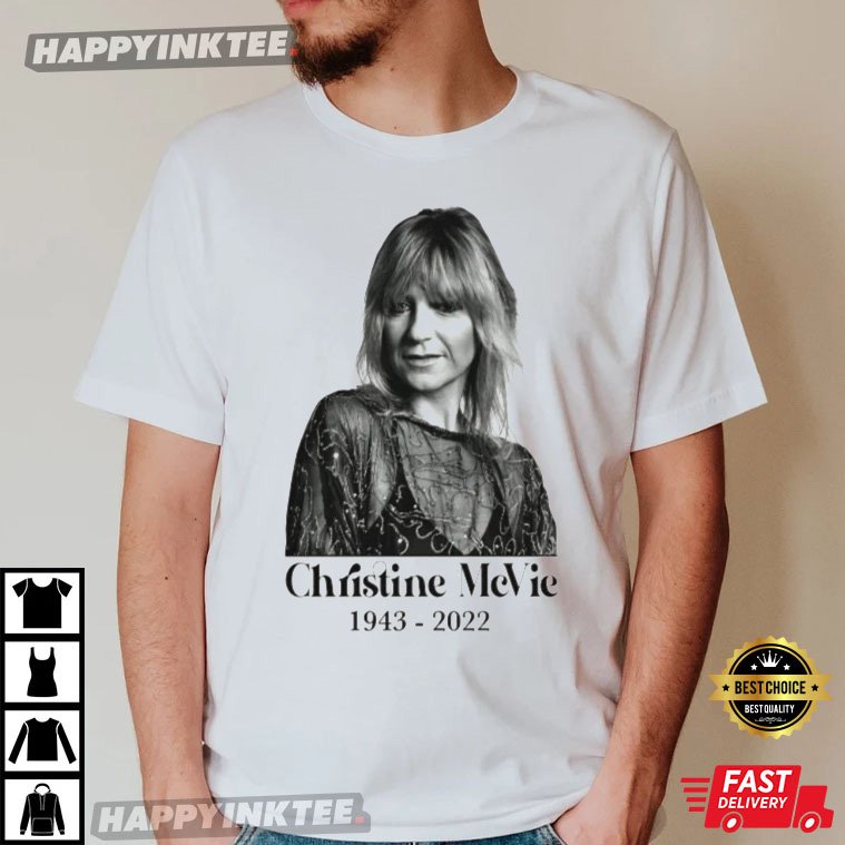 RIP Christine McVie 1943-2022 In Loving Memories T-Shirt