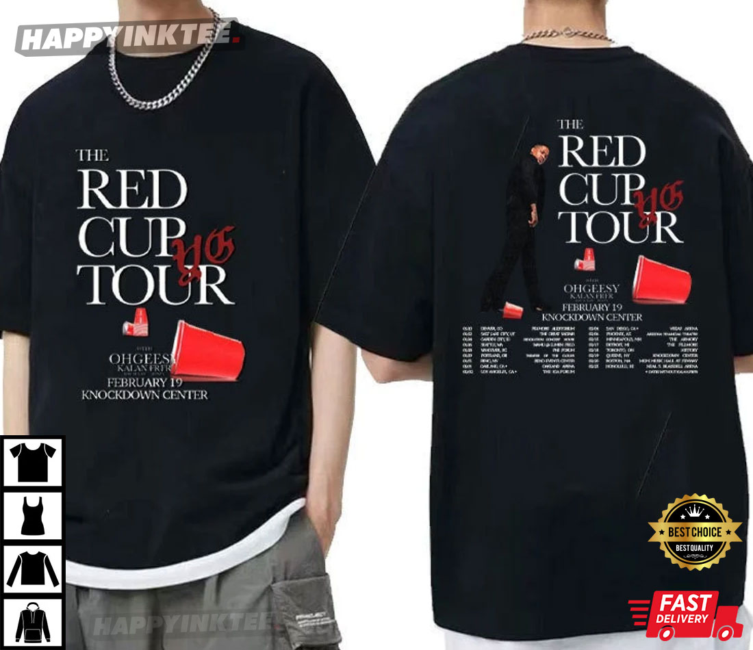 Rapper YG Red Cup Tour 2023 T-Shirt - Bring Your Ideas, Thoughts And Imaginations Into Reality Today