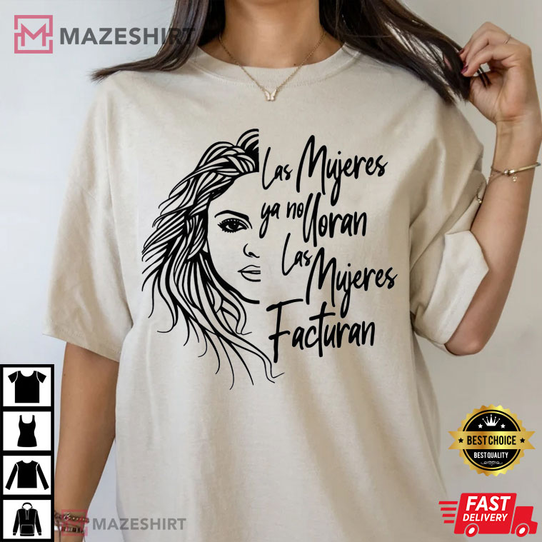 Shakira Las Mujeres Ya No Lloran Las Mujeres Facturan New Song T-Shirt