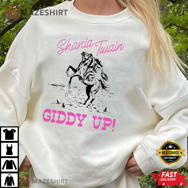 Shania Twain Giddy Up Fan Gift T-Shirt