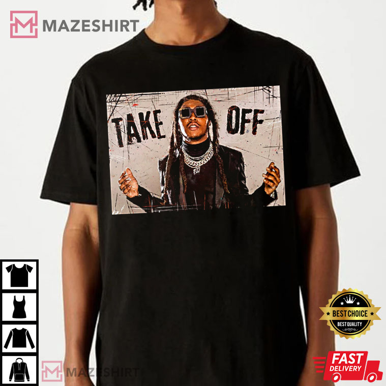 Takeoff RIP Migos Quavo Offset Rap Best T-Shirt