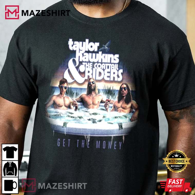 Taylor Hawkins Get The Money Album 1972-2022 T-Shirt