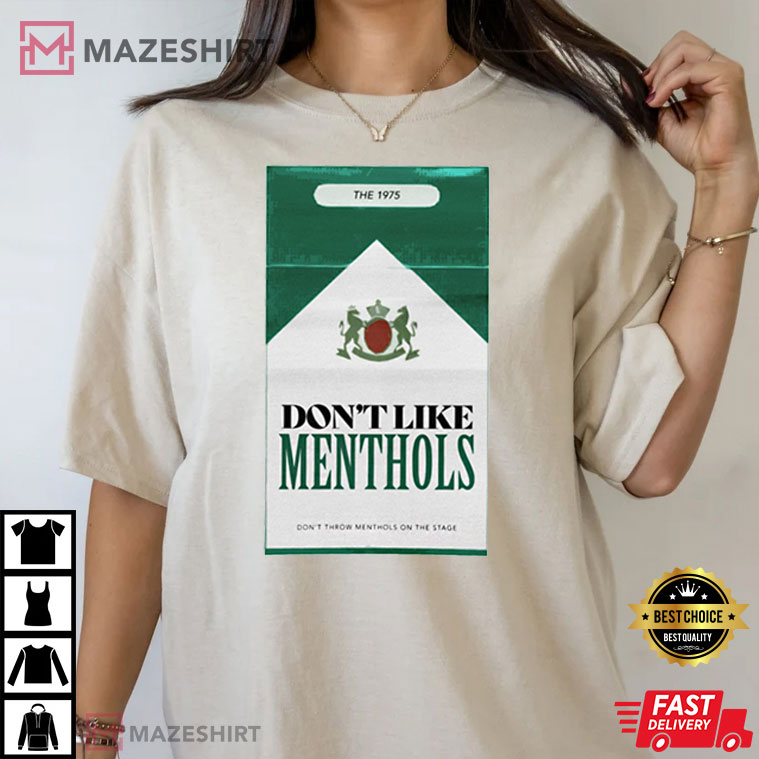 The 1975 Inspired Art Don't Like Menthols Best T-Shirt