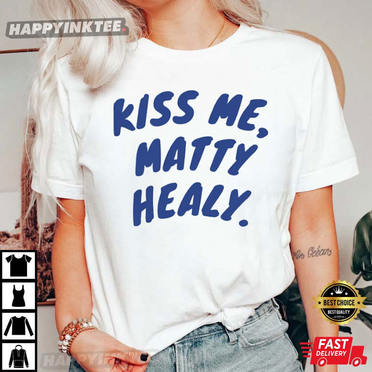 The 1975 Matt Healy Kiss Me T-Shirt