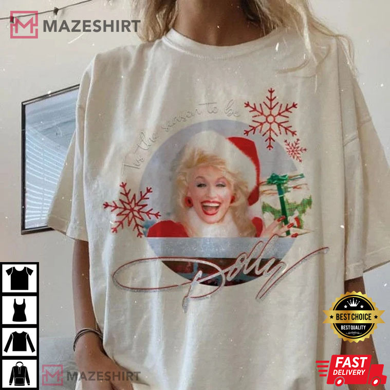 Tis The Season To Be Dolly Parton Christmas Best T-Shirt