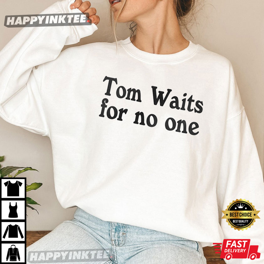 Tom Waits 80s Gift For Music Lover T-Shirt