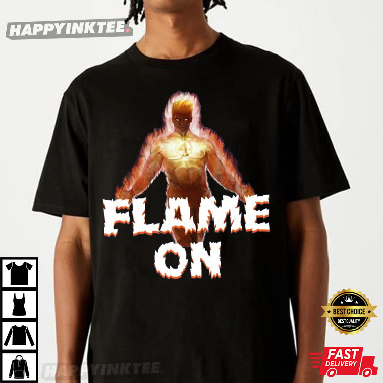 Torch Flame On Fire The Human Torch T-Shirt