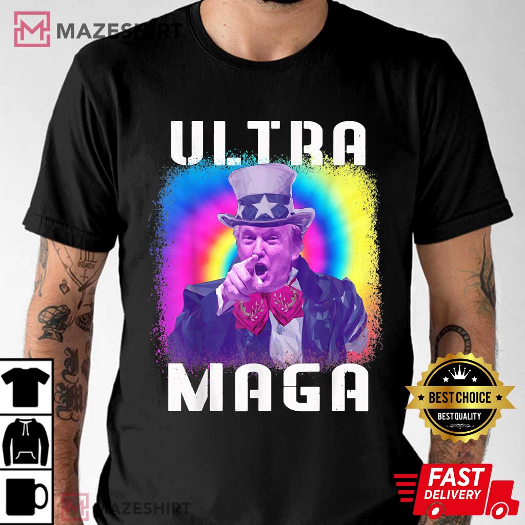 Ultra Maga Trump Uncle Sam 4th Of July Tie Dye Gift For Trump Supporters