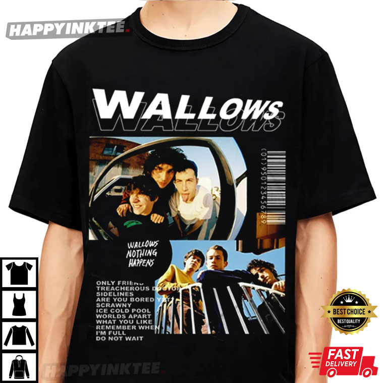 Wallows Nothing Happens Graphic Vintage Gift T-Shirt